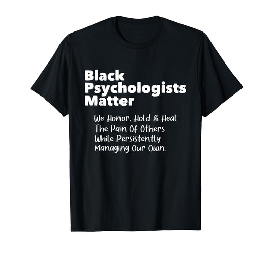 Black Psychologists Matter - African American Psychology T-Shirt