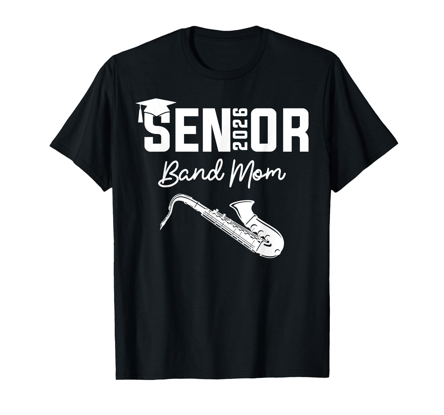 Senior Band Mom 2026 Marching Band Class Of 2026 Saxophone T-Shirt