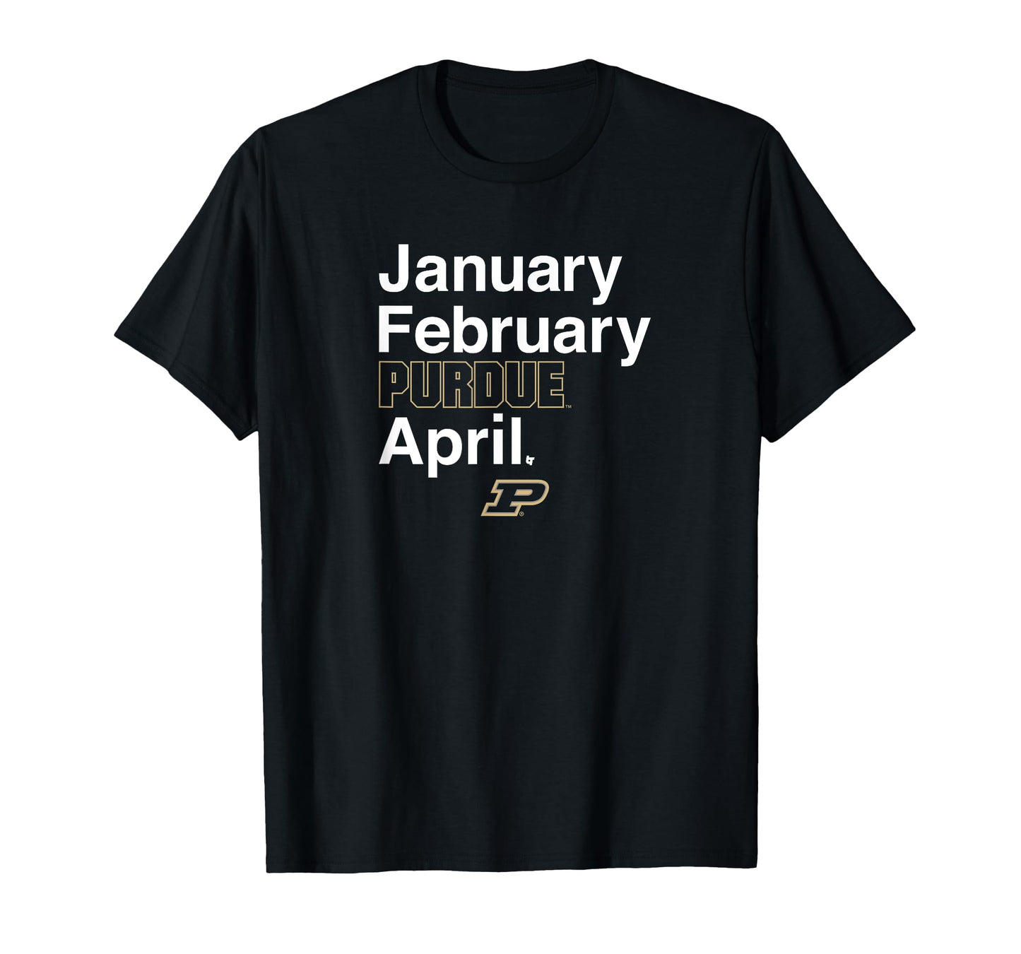 Purdue Basketball: January February Purdue April T-Shirt