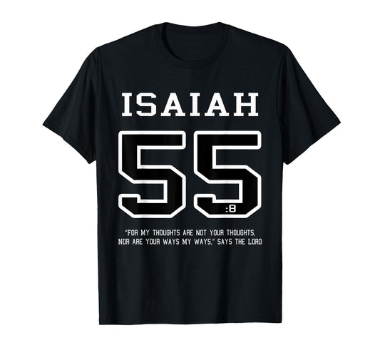 Isaiah 55 My Thoughts Are Not Your Thoughts Shirt Christian T-Shirt