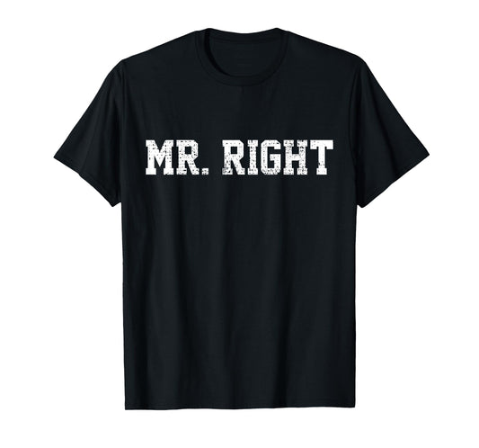 Mr Right T-Shirt