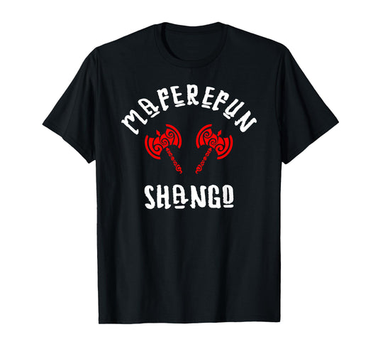 Shango Orisha Goddess Xango Ifa Yoruba Religion Chango T-Shirt