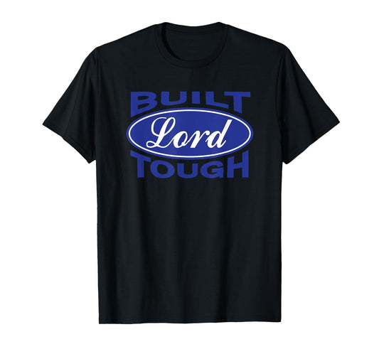Built Lord Tough - Great Christian Fashion Gift Idea! T-Shirt