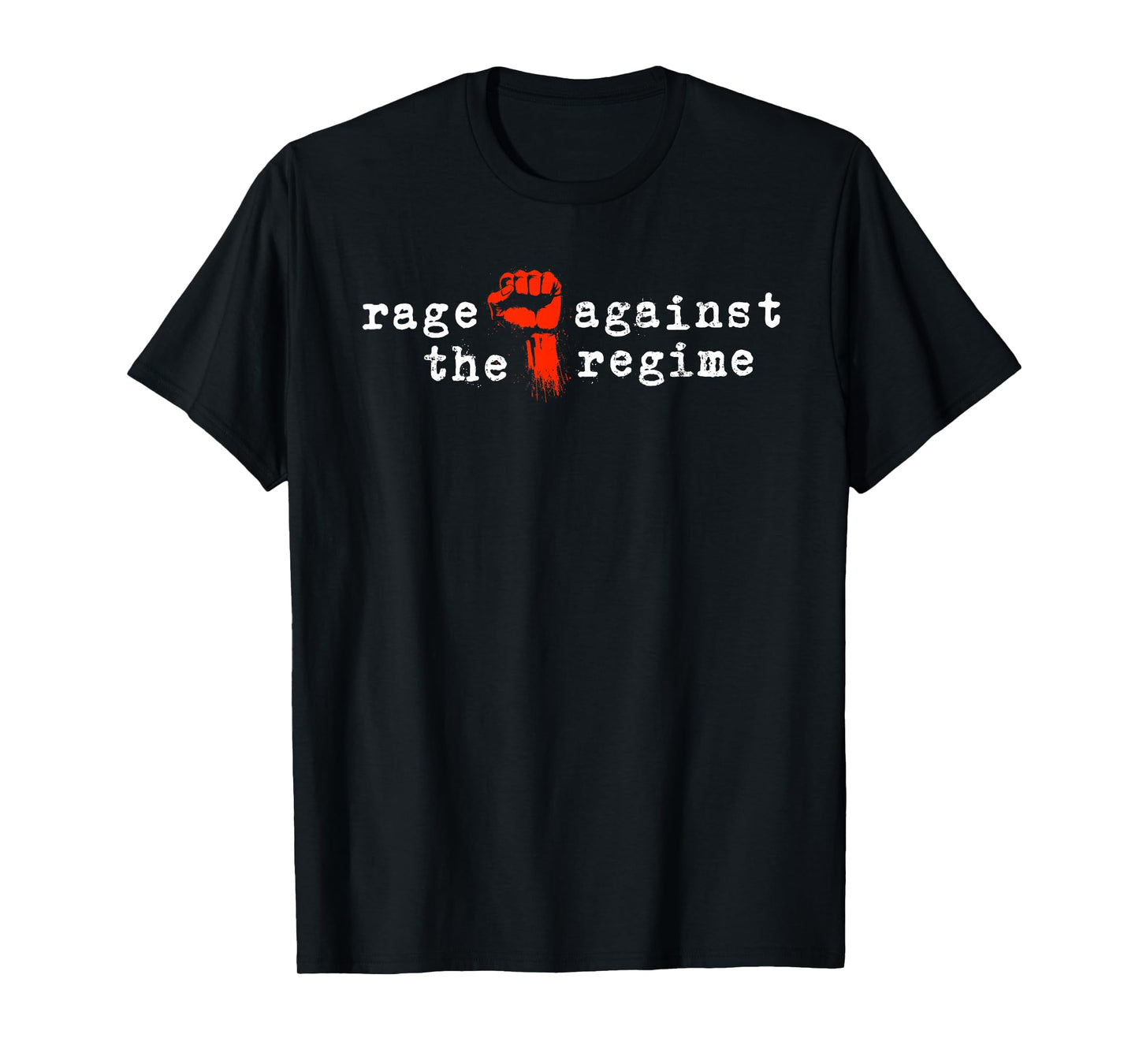 Rage Against The Regime T-Shirt