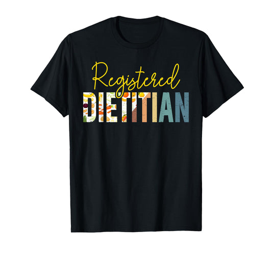 Registered Dietitian Colorful Healthcare Gifts for Men Women T-Shirt