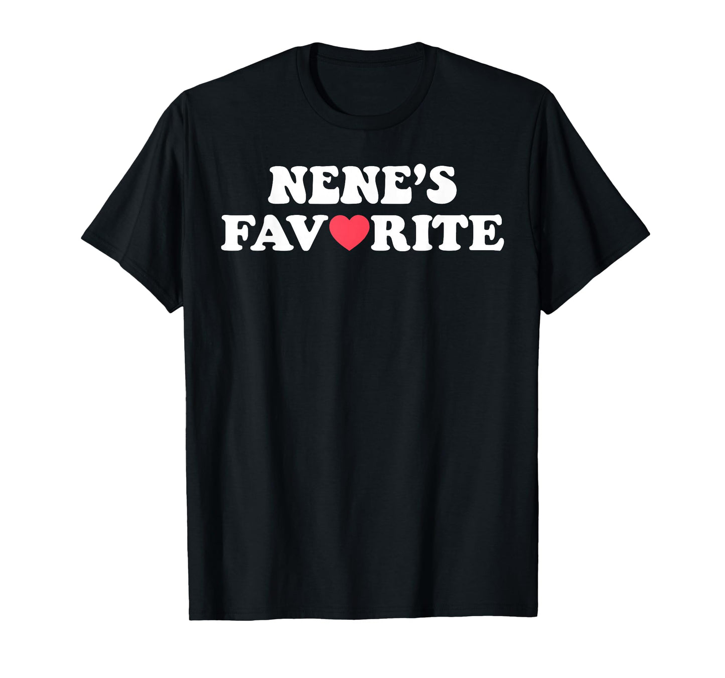 Funny Nene's Favorite Son Daughter I'm Nene's Favorite T-Shirt