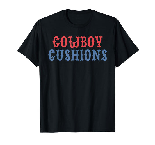 Cowboy Cushions Apparel T-Shirt