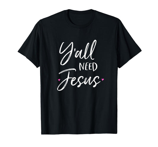 Vintage Southern Christian Y'all Shirt YALL NEED JESUS SHIRT