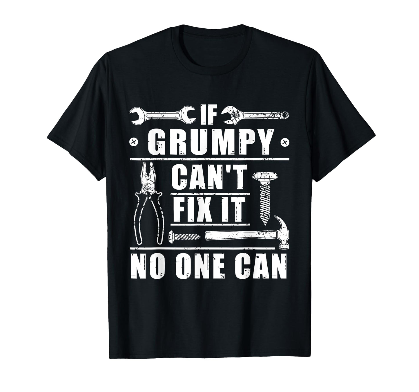 If Grumpy Can't Fix It No One Can Funny Grandpa Fathers day T-Shirt