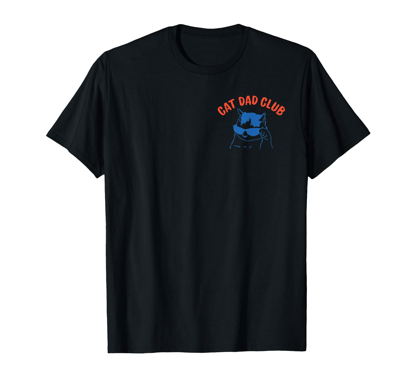 (2 Side) Fathers Day Cat Dad Club Life is Better with Cats T-Shirt