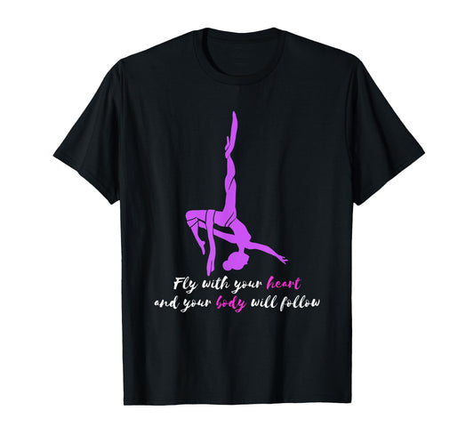 Fly With Your Heart Aerial Silk Trapeze Aerial Yoga Aerial T-Shirt