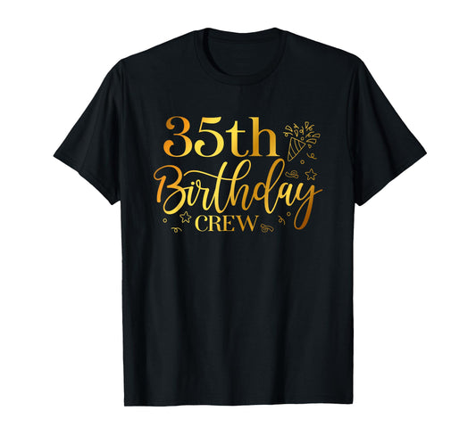 35th Birthday Crew 35 Years Old Bday Matching Group Party T-Shirt