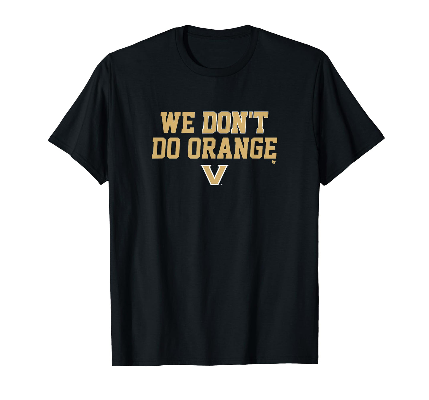 Vanderbilt Commodores: We Don't Do Orange T-Shirt