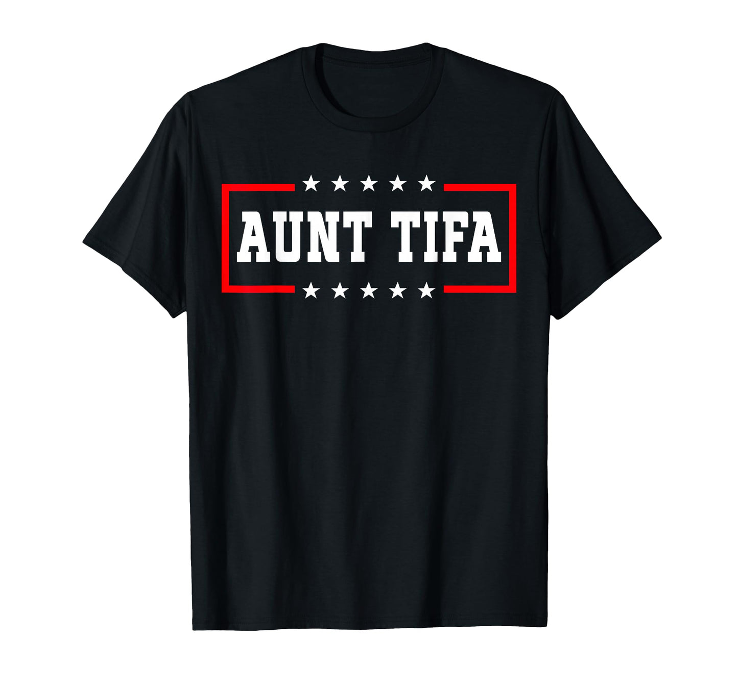 Aunt Tifa Shirt Aunt Tifa Funny Aunt Tifa T-Shirt