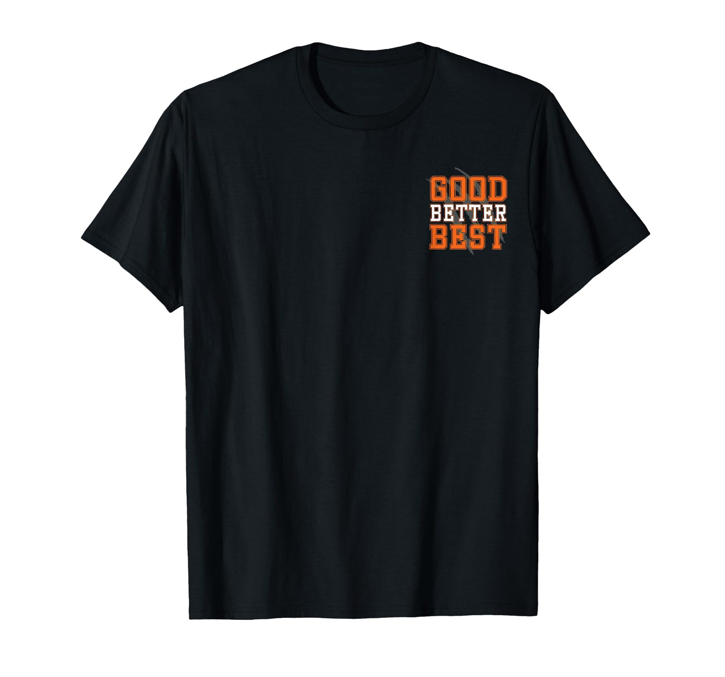 Good Better Best Motivation Inspirational Bear Paw 2 Side T-Shirt