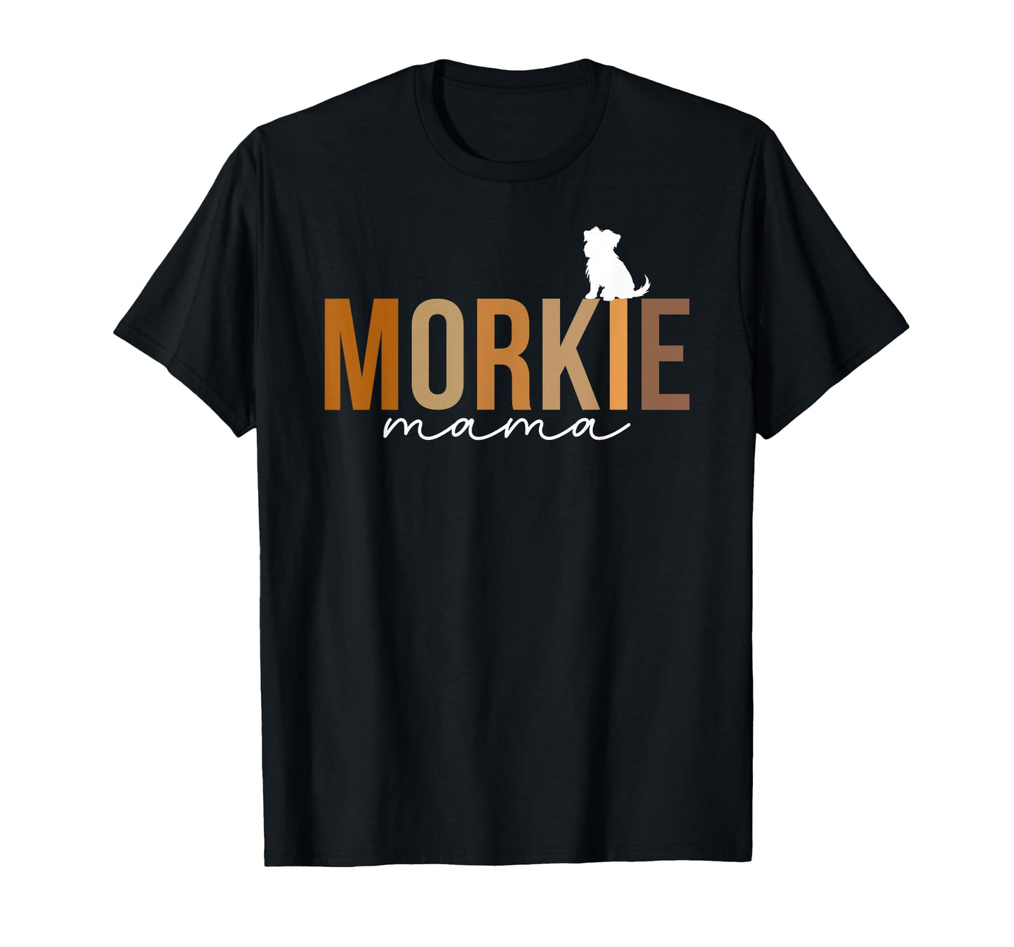 Morkie Mama Morkie Mom Morkie Owner Morkie Lover T-Shirt