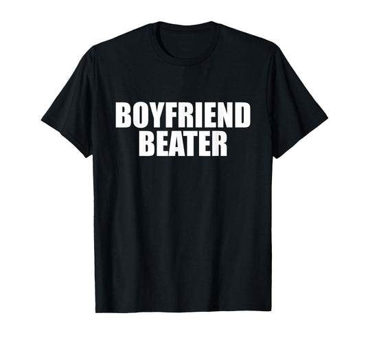 Boyfriend Beater Funny Girlfriend T-Shirt