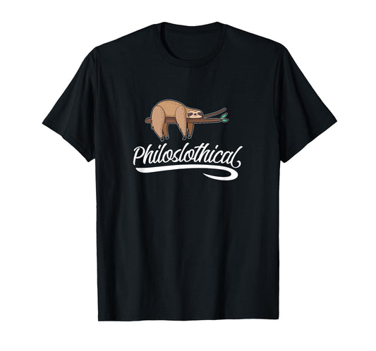Philoslothical Sloth Funny Philosophical Pun Philosophy Gift T-Shirt