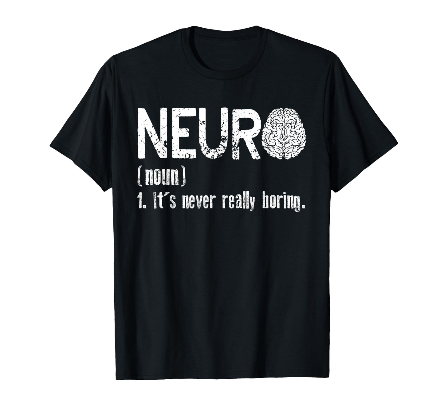 Neuro Definition | Neuroscience Neurology | Neurologist T-Shirt