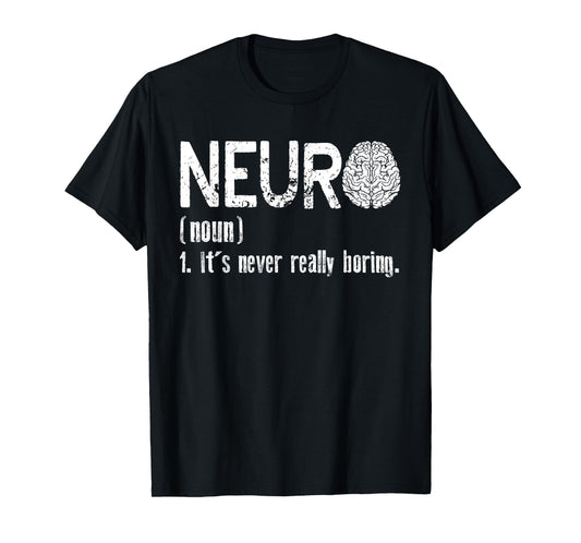 Neuro Definition | Neuroscience Neurology | Neurologist T-Shirt