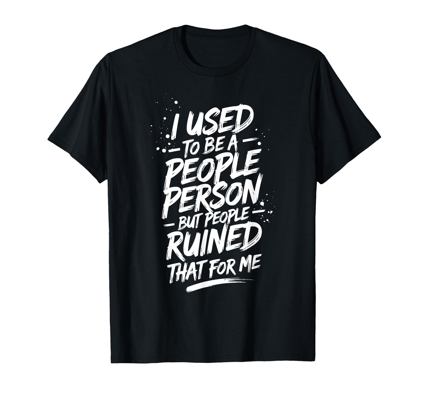 Funny Saying Sarcastic People Person Graphic T-Shirt
