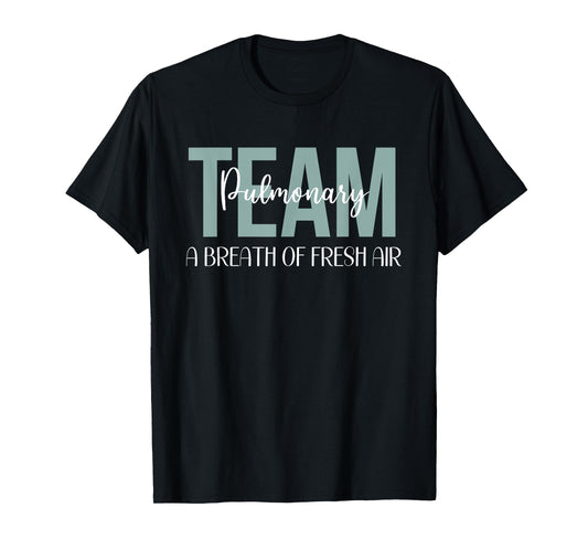 Pulmonary Team Respiratory Therapy Breath Of Fresh Air Week T-Shirt