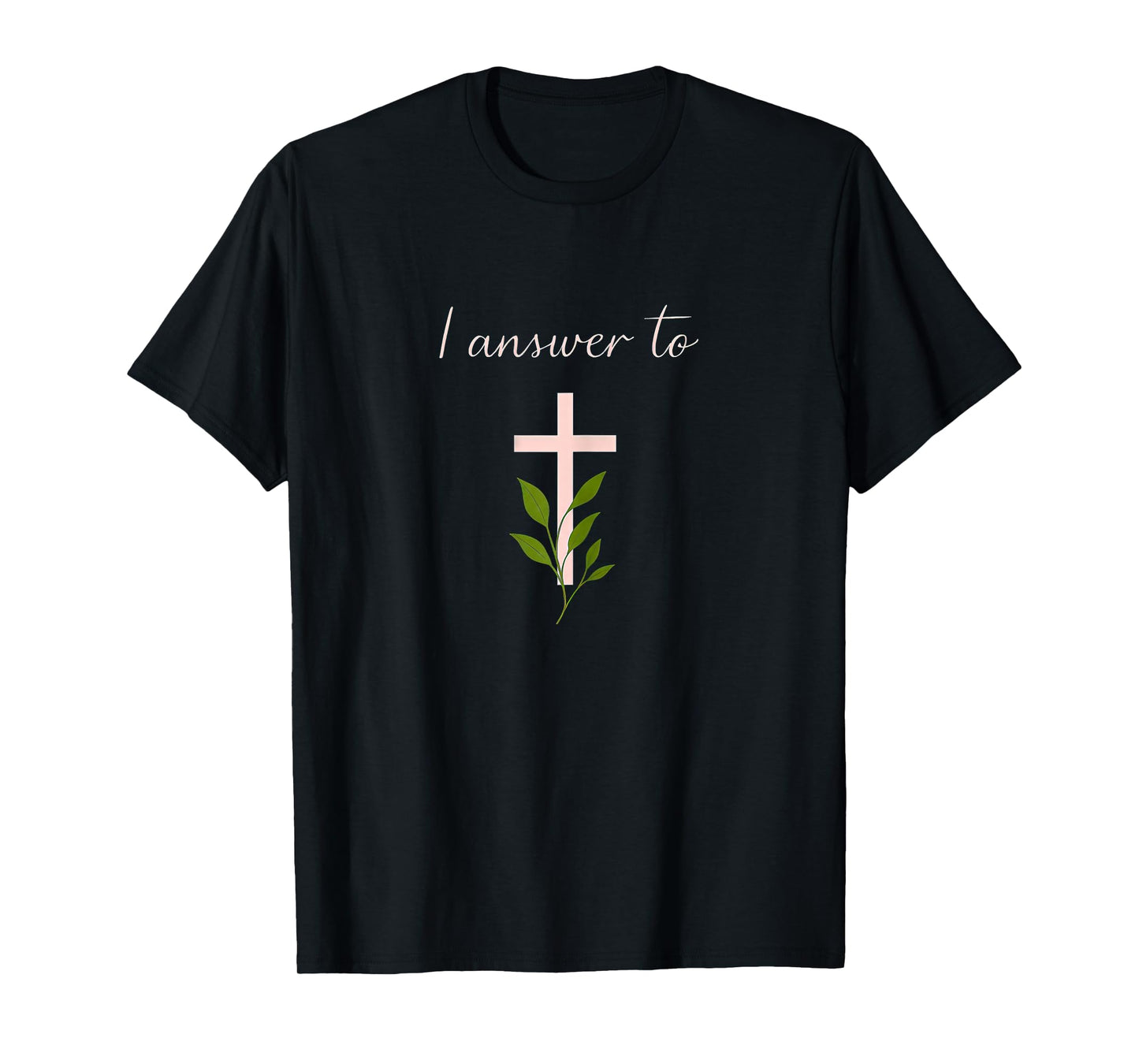 Women's I Answer to Jesus Christ Our Messiah Christian Cross T-Shirt