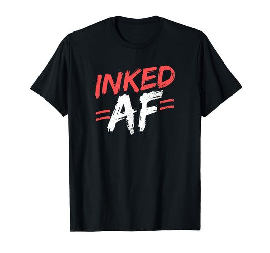 Tattooed Girlfriend Shirt | Inked AF Gift T-Shirt