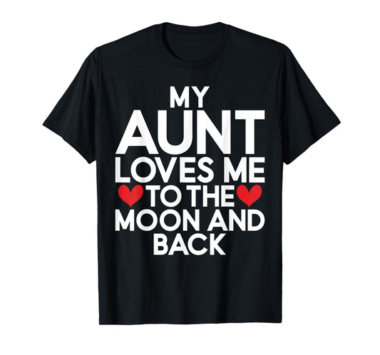 My Aunt loves me to the Moon and back Niece T-Shirt
