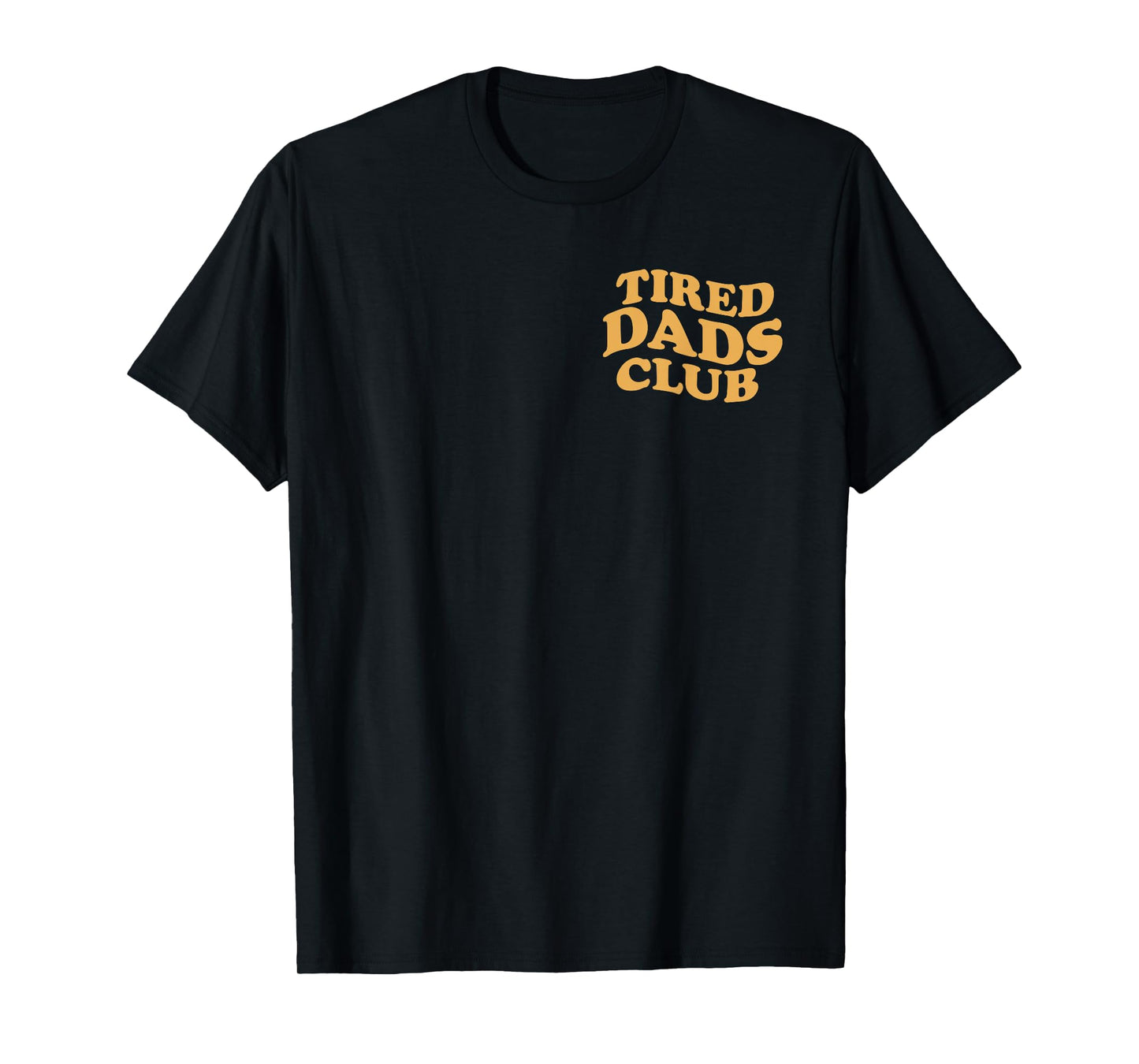 Funny Tired Dads Club Play Cars On Dad's Back ( 2 Sides) T-Shirt