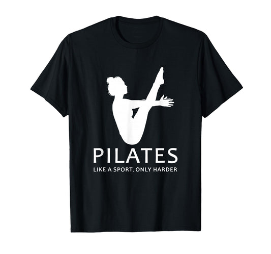 Pilates Like A Sport Only Harder Funny Contrology Saying Gag T-Shirt