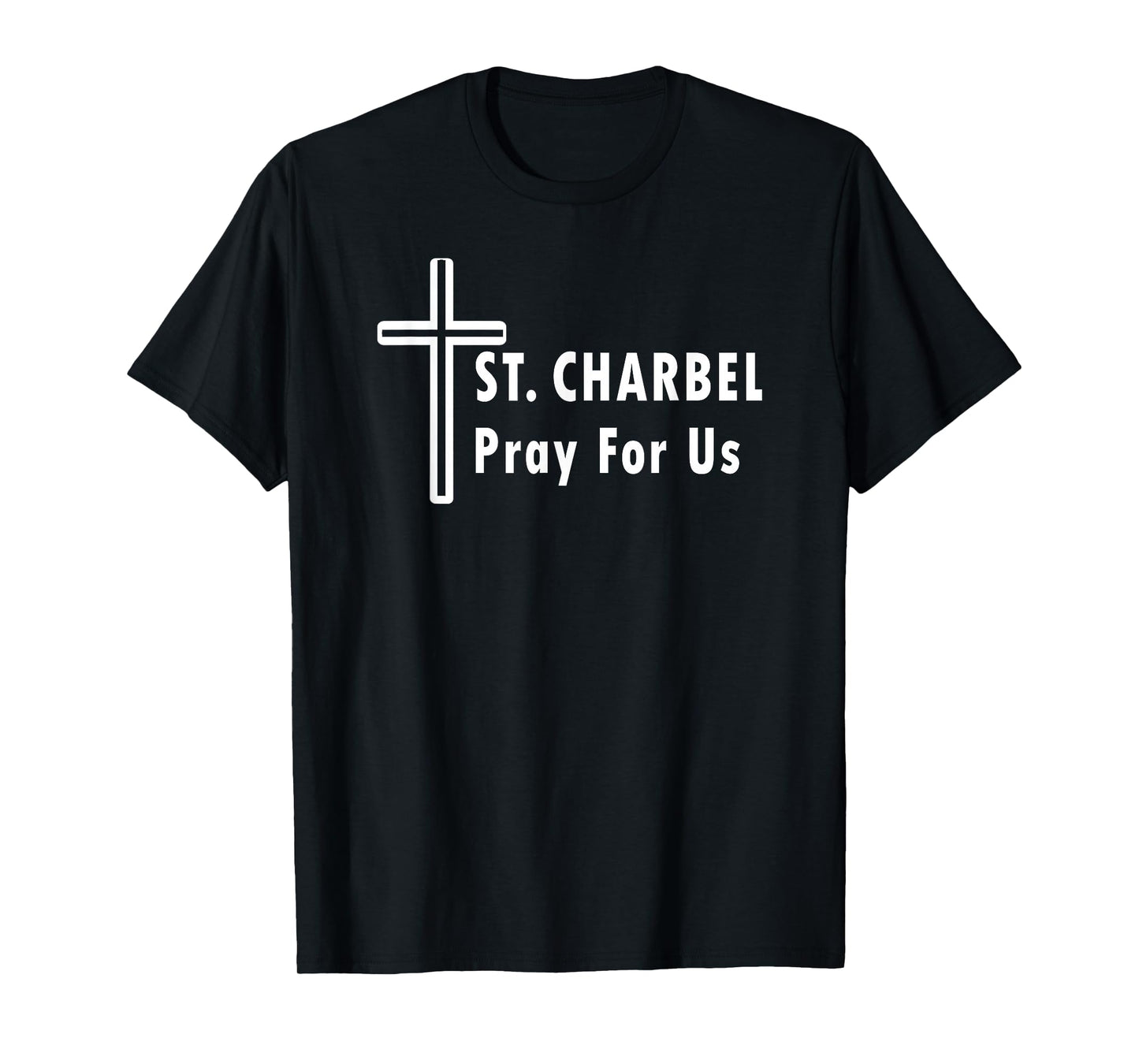 St. Charbel Pray for Us Catholic Saint Healing Miracles T-Shirt