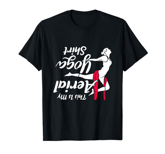 This Is My Aerial Yoga Dance Shirt Aerial Silks Dancer T-Shirt
