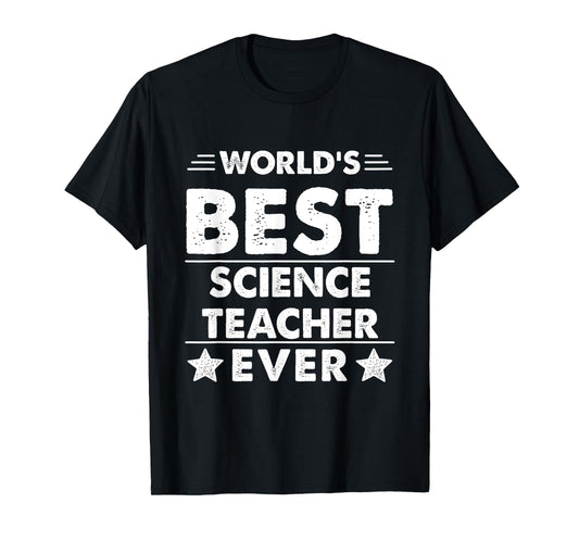 World's Best Science Teacher Ever T-Shirt