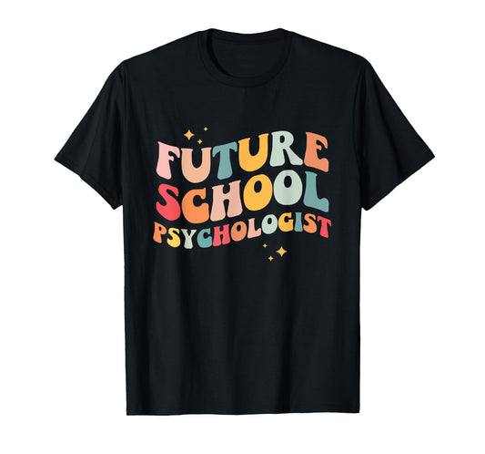 Future School Psychologist Groovy Retro Teacher Appreciation T-Shirt for Men Women