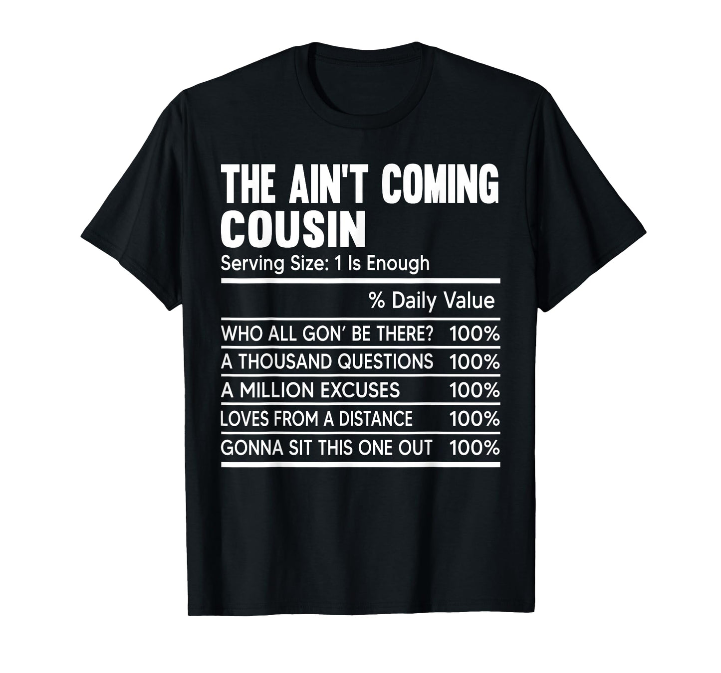 Cousin Crew Nutritional Facts The Ain't Coming Cousin Funny T-Shirt