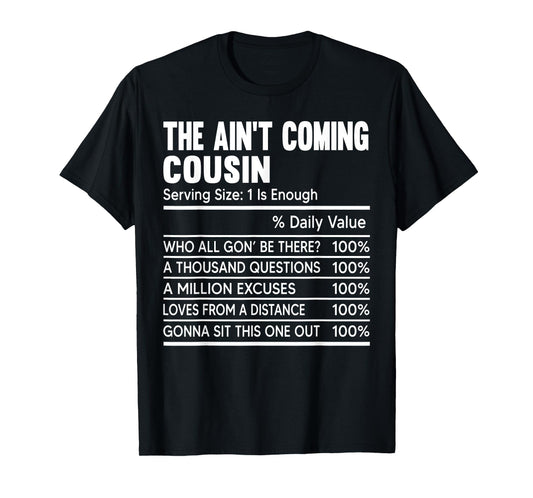 Cousin Crew Nutritional Facts The Ain't Coming Cousin Funny T-Shirt