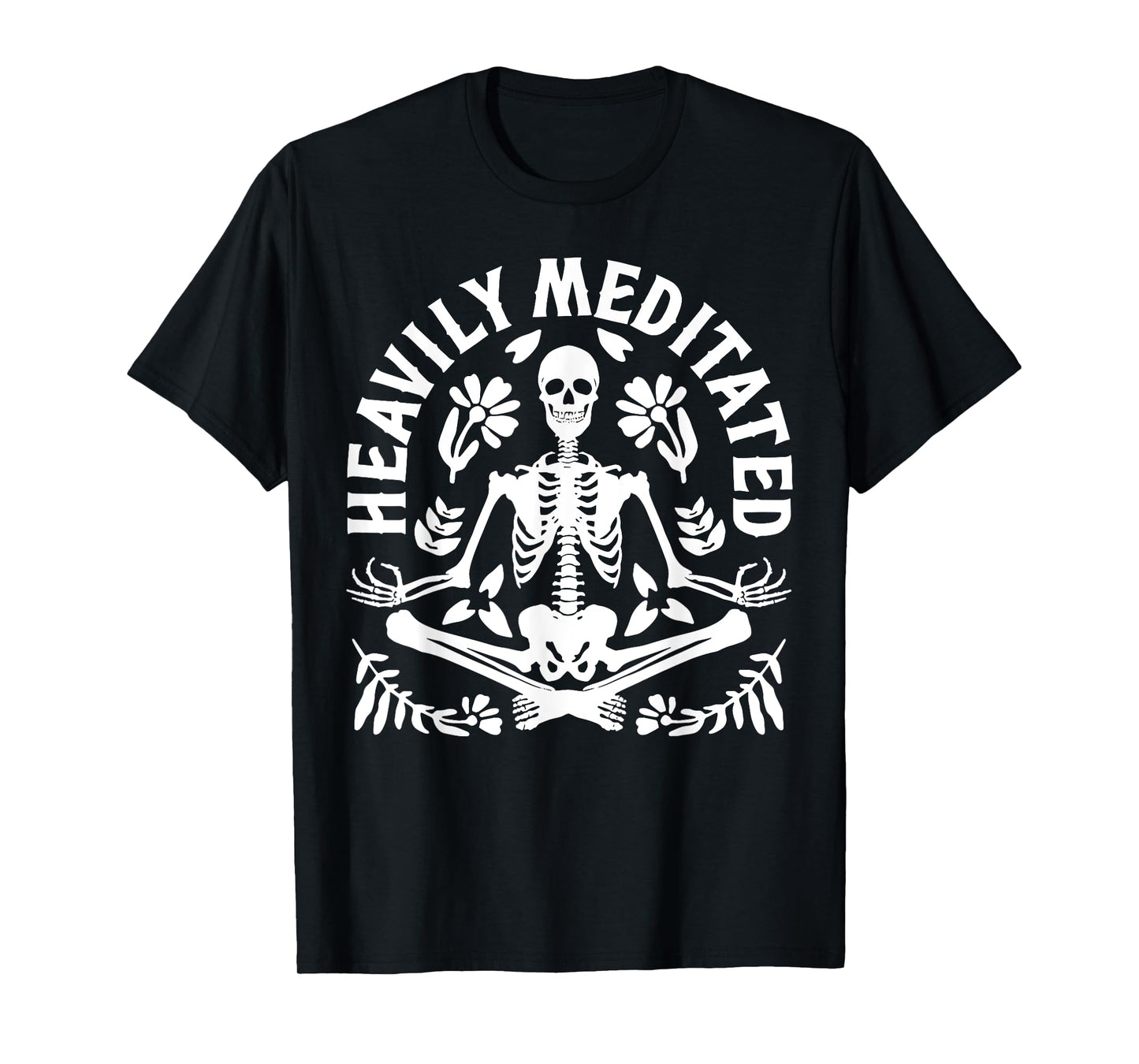 Heavily Meditated Yoga Meditation Spiritual Skeleton Yoga T-Shirt