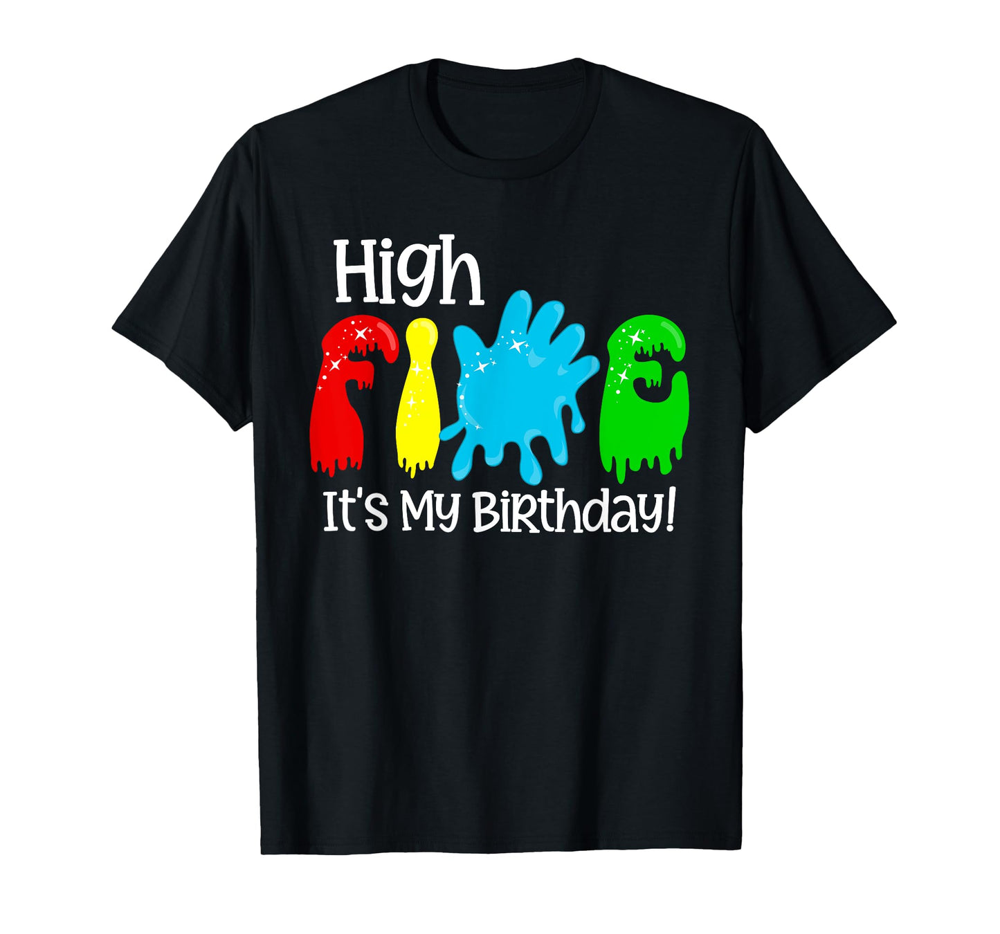 High 5 It's My Birthday Five Year Old Boy Girl Slime Lover T-Shirt