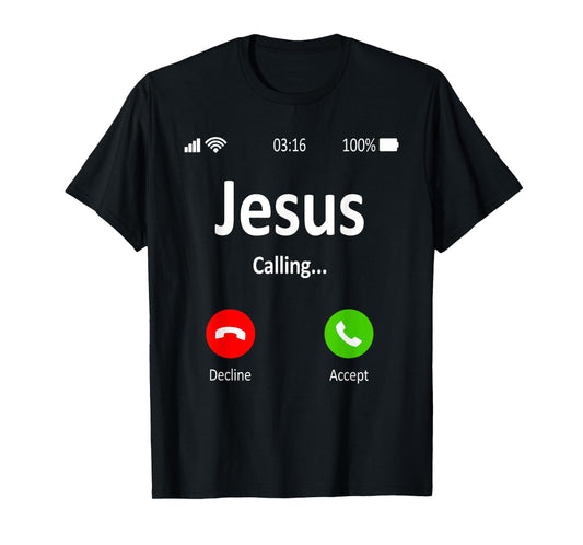 Jesus Is Calling Christian T-Shirt