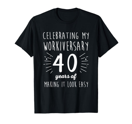 Celebrating Workiversary 40 Years Fun 40th Work Anniversary T-Shirt