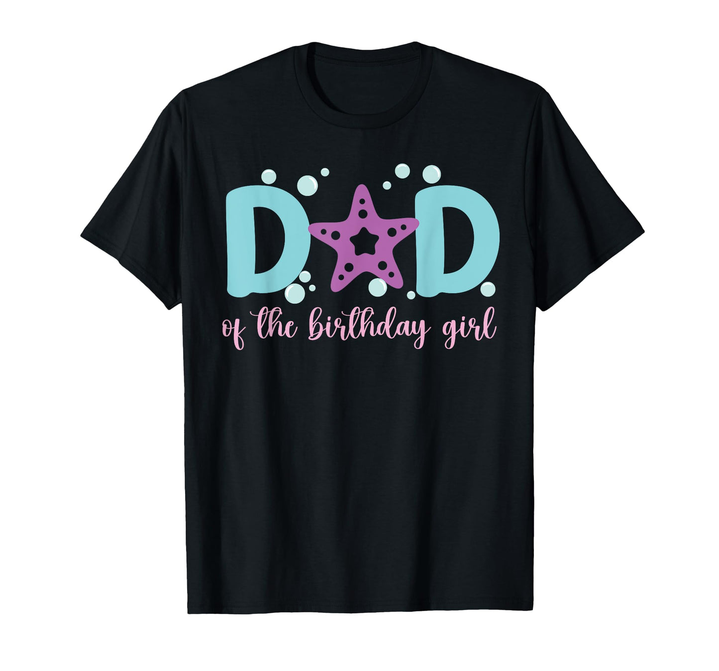 Dad of The Birthday Girl One-der The Sea Dada Under Sea T-Shirt