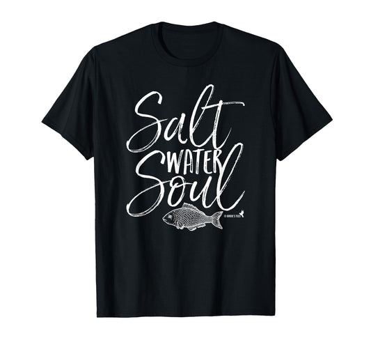Saltwater Soul! T-Shirt