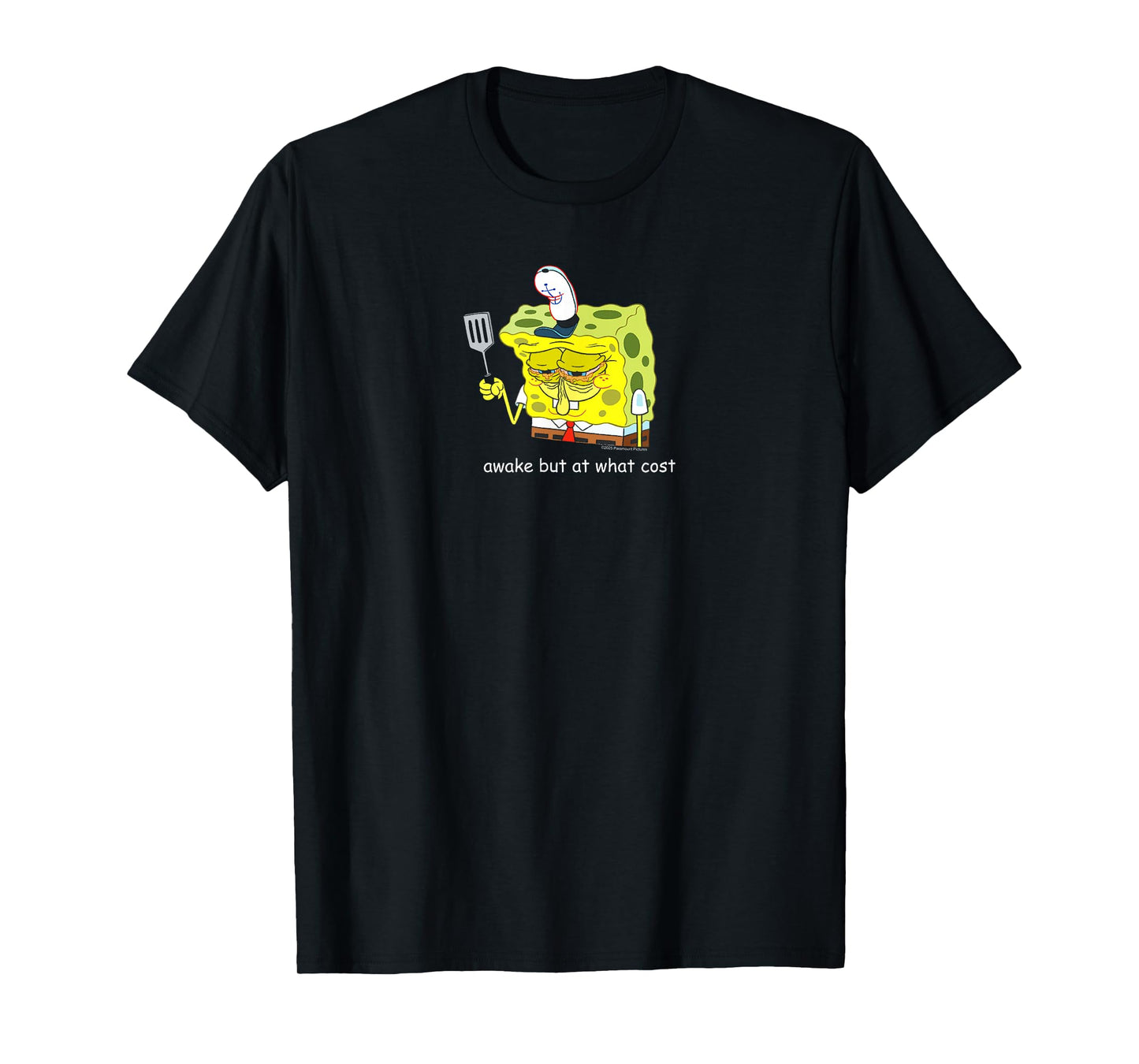 SpongeBob SquarePants Awake But At What Cost Meme Cartoon T-Shirt