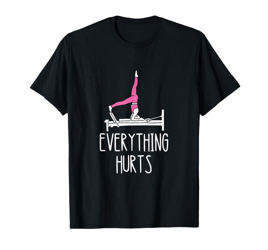 Core Muscles Workout Pilates Exercise Everything Hurts Pilates Workout T-Shirt - Black, Small, Unisex, Short Sleeve, Classic Fit, Cotton, Polyester