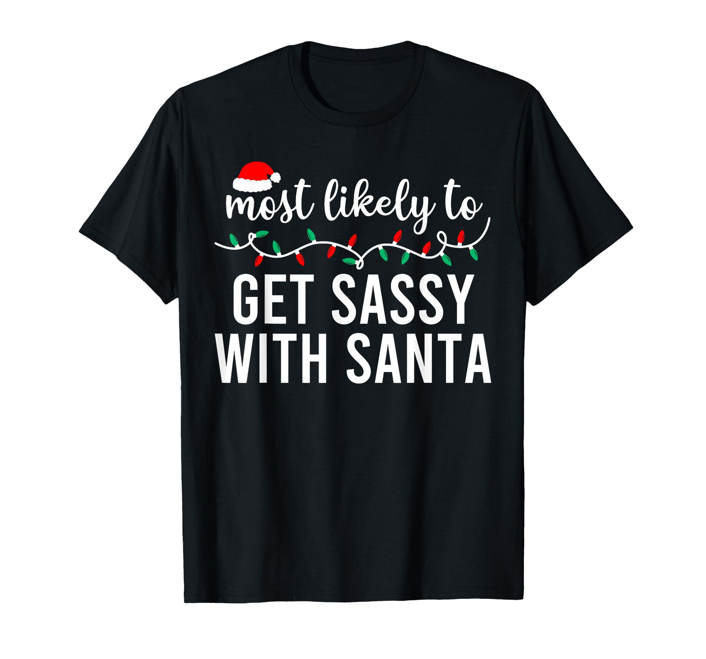 Most Likely To Christmas Shirt Matching Family Pajamas Funny T-Shirt