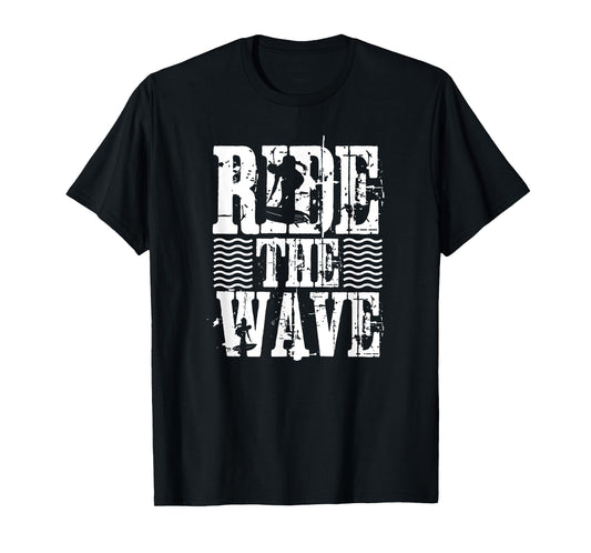 Ride The Wave - Funny Surfer T-Shirt