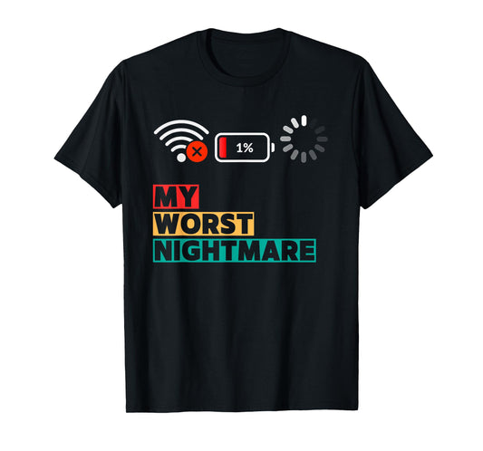 My Worst Nightmare Funny gifts for Gamers, Gamer Humor T-Shirt