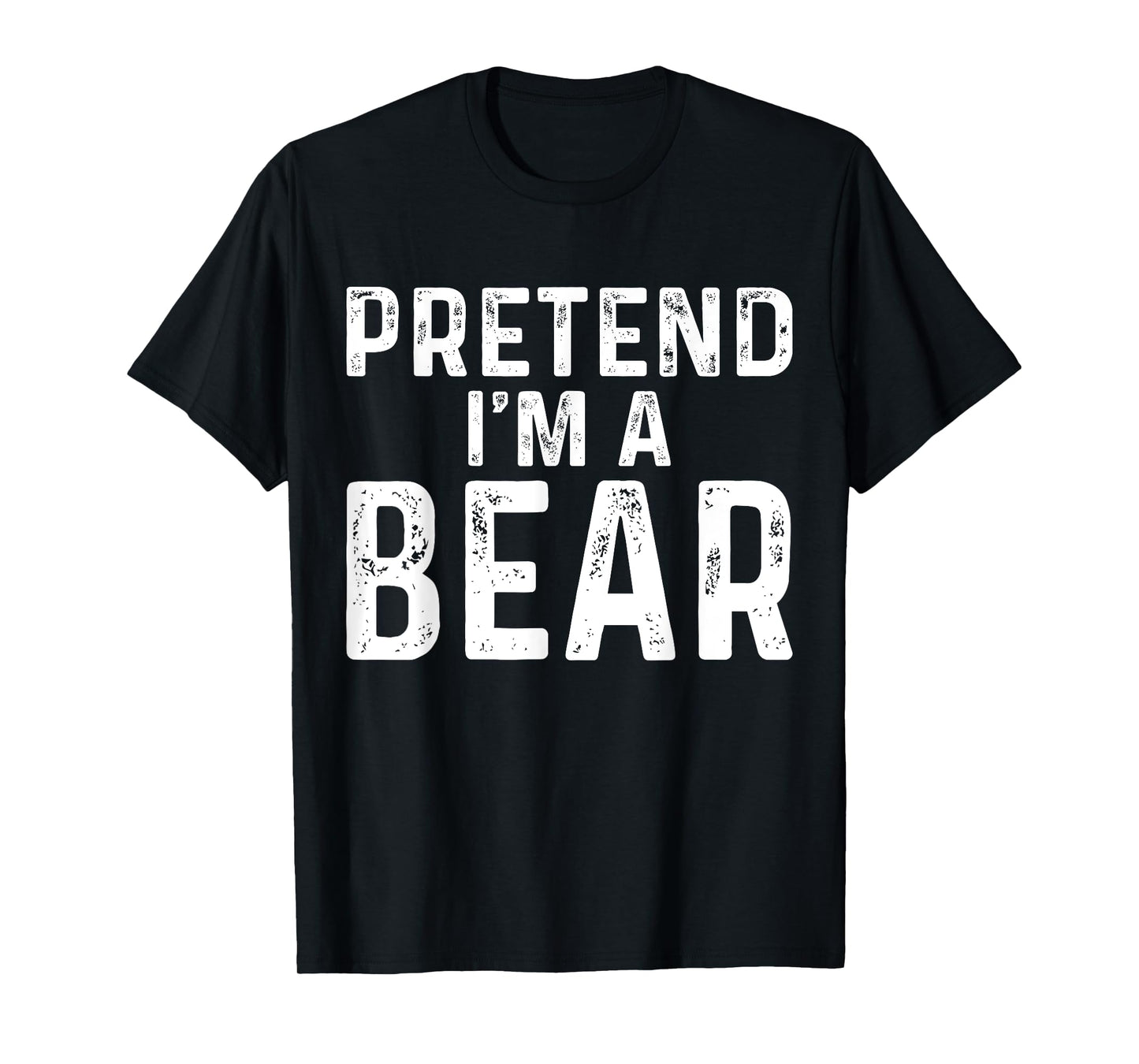 Pretend I'm A Bear Halloween Costume T-Shirt