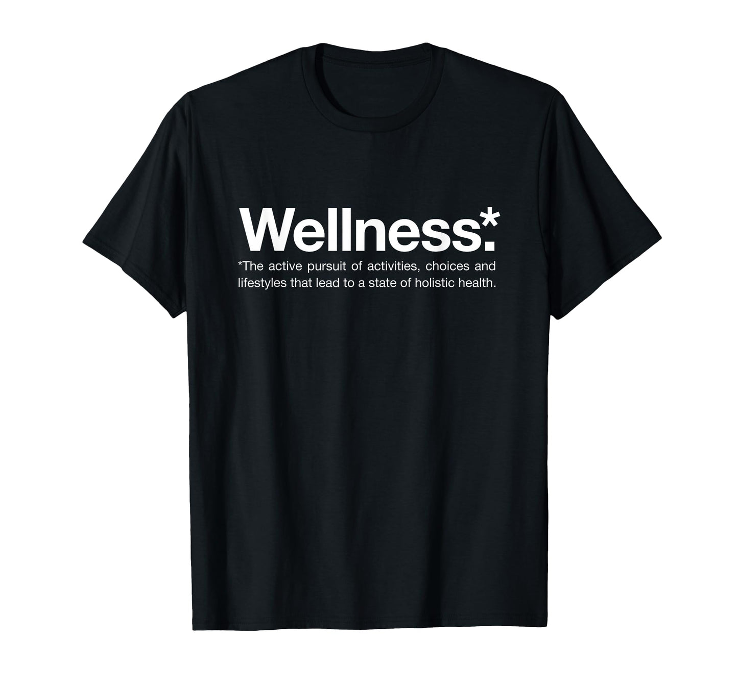 Wellness Definition White Font, Health and Wellbeing T-Shirt